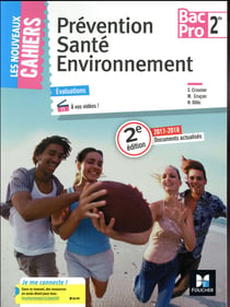Les nouveaux cahiers : prévention santé environnement (PSE) - 2de bac pro - manuel de l'élève (édition 2017)