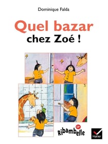 Ribambelle : quel bazar chez Zoé ! série bleue (édition 2008)