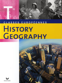 Histoire-géographie - terminale classes européennes - cahier de l'élève (édition 2007)