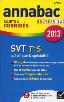 Annabac sujets & corrigés Tome 13 : sciences de la vie et de la terre - terminale S - spécifique & spécialité (édition 2013)