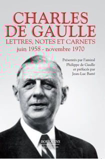 Charles de Gaulle Tome 3 - lettres, notes et carnets - juin 1958-novembre 1970