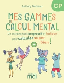 Mes gammes de calcul mental : CP