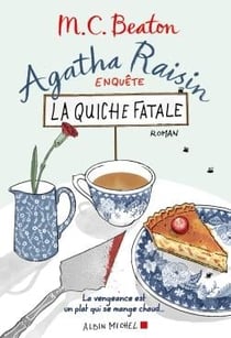 Agatha Raisin enquête Tome 1 : la quiche fatale