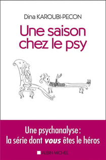 Une saison chez le psy - une psychanalyse: la série dont vous êtes le héros