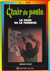 Chair de poule Tome 18 : la tour de la terreur