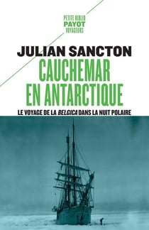 Cauchemar en Antarctique : Le voyage de la "Belgica" dans la nuit polaire