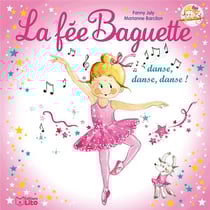 La fée Baguette danse, danse !