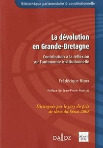 La dévolution en Grande-Bretagne - contribution à la réflexion sur l'autonomie institutionnelle