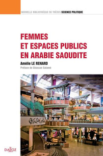 Femmes et espaces publics en Arabie Saoudite - Volume 17