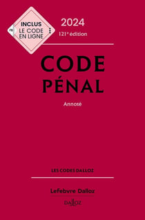 Code pénal : annoté (édition 2024)