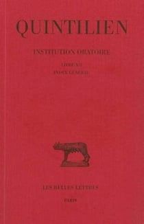 Institution oratoire Tome 7 - livre XII, index