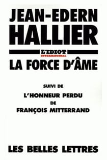 La force d'âme - l'honneur perdu de françois mitterrand