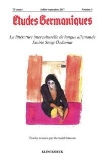 Études germaniques - N°3/2017 : La littérature interculturelle de langue allemande Emine Sevgi Özdamar