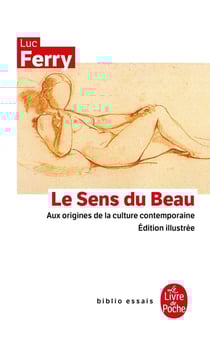 Le sens du beau - aux origines de la culture contemporaine (6e édition)