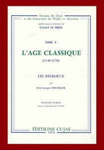 L'âge classique 1140-1378 - les religieux