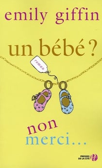 Un Bébé ? Non Merci...