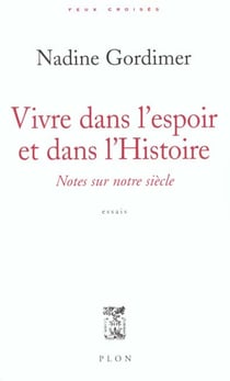 Vivre dans l'espoir et dans l'histoire  notes sur notre siecle