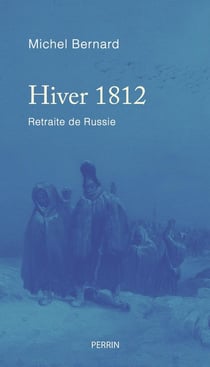 Hiver 1812 - Retraite de Russie