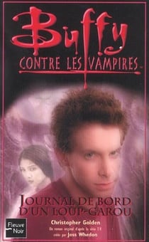 Buffy contre les vampires Tome 38 : journal de bord d'un loup-garou