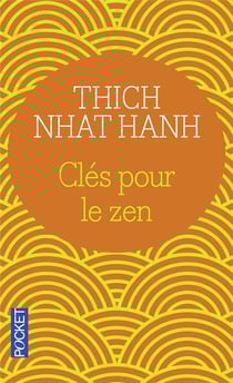 Clés pour le zen - un guide vibrant pour la pratique du zen