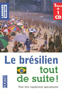 Le brésilien tout de suite !