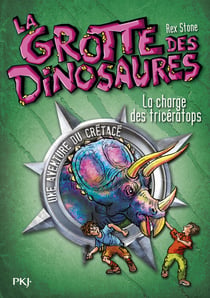 La grotte des dinosaures Tome 2 : La charge des tricératops