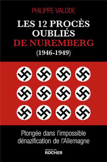 Les 12 procès oubliés de Nuremberg (1946-1949) : plongée dans l'impossible dénazification de l'Allemagne