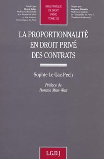 LA PROPORTIONNALITE EN DROIT PRIVE DES CONTRATS.