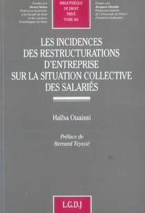 Les incidences des restructurations d'entreprise sur la situation collective des - vol462