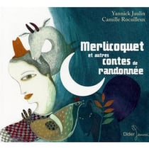 Merlicoquet et les autres contes de randonnée