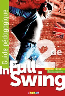 In full swing Tome 7 : anglais - 2de - guide pédagogique (édition 2019)