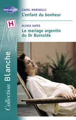 L'enfant du bonheur - le mariage argentin du dr burnside