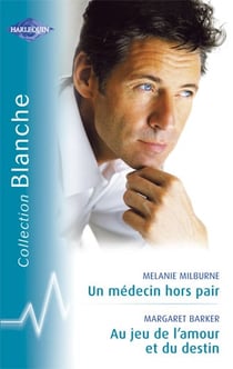 Un médecin hors pair - au jeu de l'amour et du destin