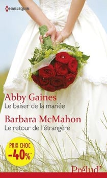 Le baiser de la mariée - le retour de l'étrangère