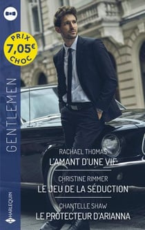 L'amant d'une vie - le jeu de la séduction - le protecteur d'Arianna