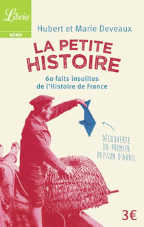 La petite histoire France - 60 faits insolites de l'histoire de France