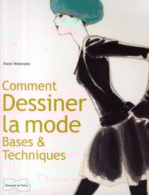 Comment dessiner la mode - bases et techniques