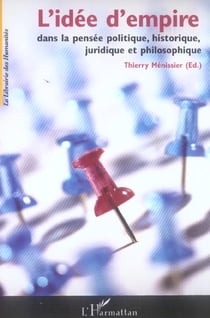 L'idée d'empire - dans la pensée politique, historique, juridique et philosophique