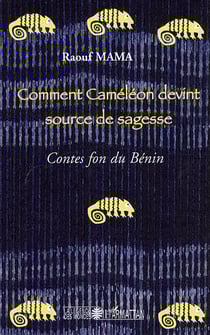 Comment Caméléon devint source de sagesse - contes Fon du Bénin