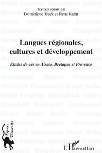 Langues régionales, cultures et développement - études de cas en Alsace, Bretagne et Provence