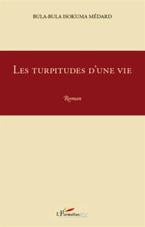 Les turpitudes d'une vie