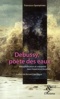 Debussy, poète des eaux - métaphorisation et corporéité dans l'expérience musicale