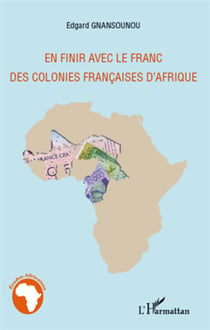 En finir avec le franc des colonies francaises d'afrique
