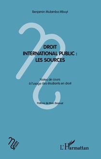 Droit international public : les sources - notes de cours à l'usage des étudiants en droit