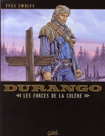 Durango Tome 2 : les forces de la colère