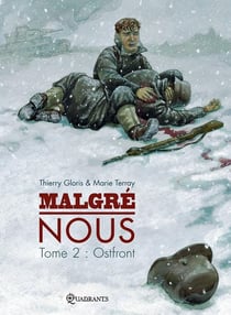 Malgré nous Tome 2 : Ostfront