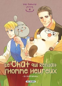 Le chat qui rendait l'homme heureux et inversement Tome 4