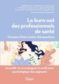 Le burn-out des professionnels de santé : Accompagner la souffrance psychologique : principes d'intervention thérapeutique