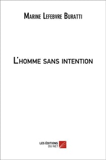 L'homme sans intention
