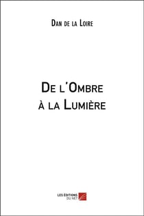 De l'ombre à la lumière